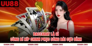 Baccarat Là Gì Cùng Bí Kíp Chinh Phục Sòng Bài Cực Đỉnh