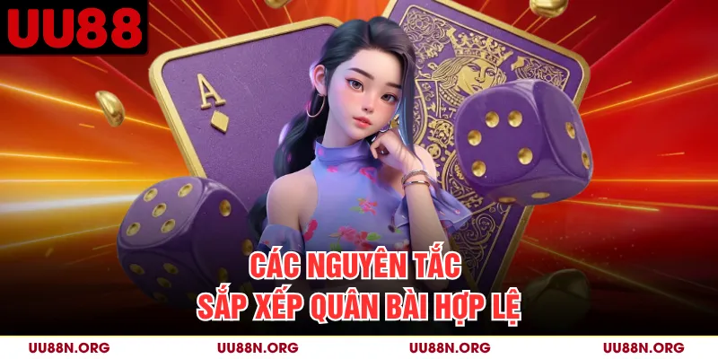 Các nguyên tắc sắp xếp quân bài hợp lệ