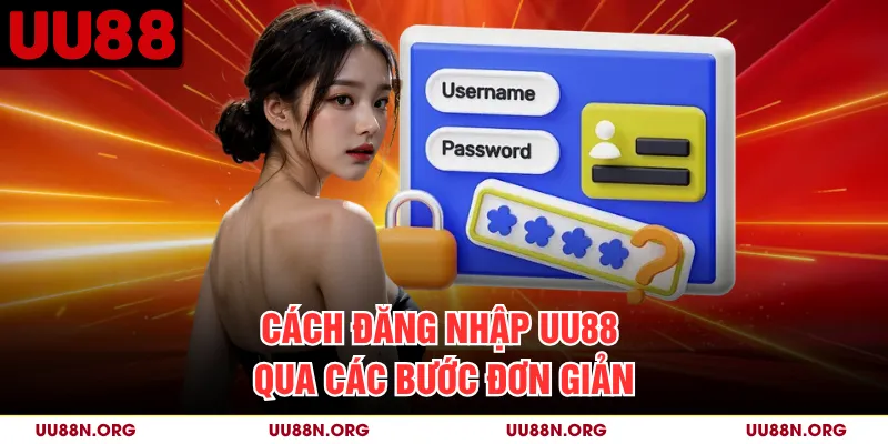 Cách đăng nhập UU88 qua các bước đơn giản