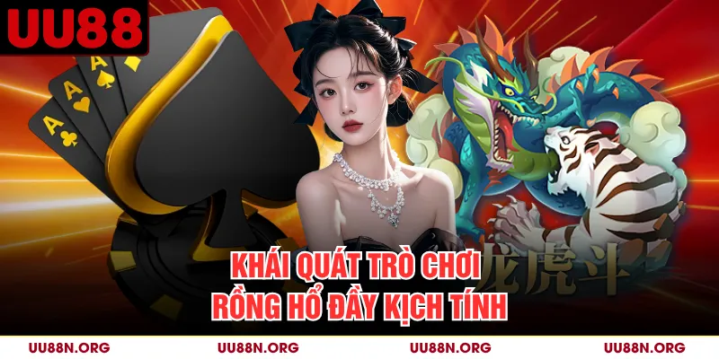 Khái quát trò chơi Rồng Hổ đầy kịch tính