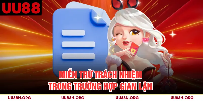 Miễn trừ trách nhiệm trong trường hợp gian lận