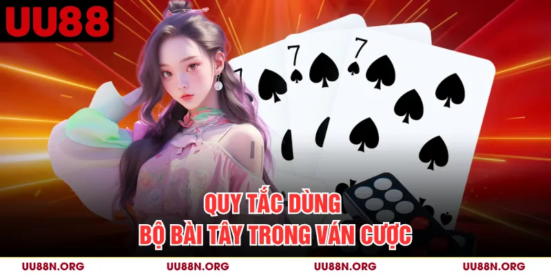 Quy tắc dùng bộ bài tây trong ván cược